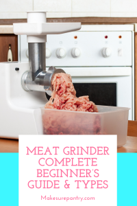 Meat grinders complete beginners guide and types
